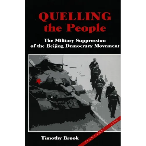 Quelling the People: The Military Suppression of the Beijing Democracy Movement - Paperback