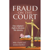 Fraud on the Court: One Adoptee's Fight to Reclaim His Identity - Paperback