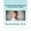 Anger Overload in Children: Additional Strategies for Teachers and Parents - Paperback