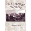 Like My Old Pappy Used to Say: The Nineteenth Century Speaks to the Twenty-First - Paperback