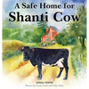 A Safe Home for Shanti Cow - Hardcover