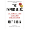 The Expendables: How the Middle Class Got Screwed by Globalization - Paperback