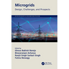 Microgrids: Design, Challenges, and Prospects - Paperback