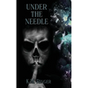 Under the Needle (A Short Mafia Romance) - Paperback