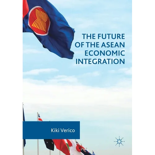 The Future of the ASEAN Economic Integration - Paperback