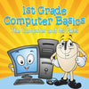 1st Grade Computer Basics: The Computer and Its Parts - Paperback