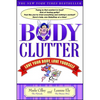 Body Clutter: Love Your Body, Love Yourself - Paperback