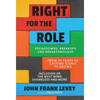 Right for the Role: Breakdowns, Breakups and Breakthroughs From 35 Years of Casting Iconic TV Shows - Hardcover