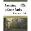Camping in State Parks: Eastern USA: Discover 1,634 Camping Area at 955 Parks in 31 States - Paperback