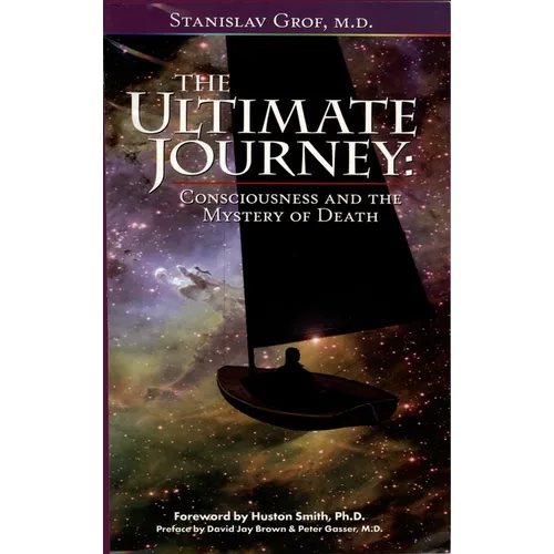 The Ultimate Journey (2nd Edition): Consciousness and the Mystery of Death - Paperback