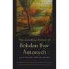 The Essential Poetry of Bohdan Ihor Antonych: Ecstasies and Elegies - Paperback