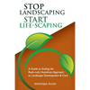 Stop Landscaping, Start LifeScaping - Paperback