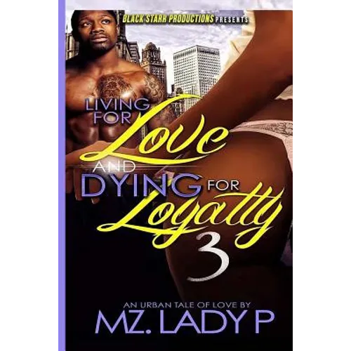 Living for Love and Dying for Loyalty 3 - Paperback