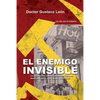El enemigo invisible: La infiltracion comunista desde Cuba en America Latina y el Caribe: 1925-2015 - Paperback
