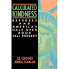Calculated Kindness: Refugees and America's Half-Open Door, 1945 to the Present - Paperback