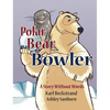 Polar Bear Bowler: A Story Without Words - Hardcover