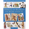 Travel the World in Cross Stitch - Paperback
