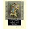 The Enchanted Island of Yew (1903), by L. Frank Baum children's books: Lyman Frank Baum (May 15, 1856 - May 6, 1919), better known by his pen name L. - Paperback
