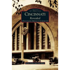 Cincinnati Revealed: A Photographic Heritage of the Queen City - Hardcover
