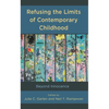 Refusing the Limits of Contemporary Childhood: Beyond Innocence - Hardcover