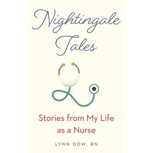 Nightingale Tales: Stories from My Life as a Nurse - Paperback