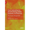 From Centralised to Decentralising Global Economic Architecture: The Asian Perspective - Hardcover