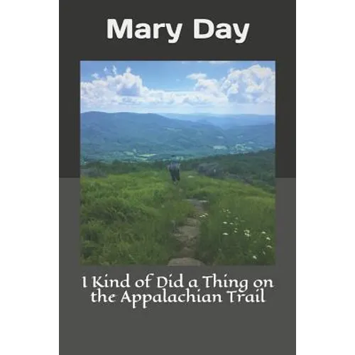 I Kind of Did a Thing on the Appalachian Trail - Paperback