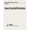 Outcomes of Community Health Worker Interventions: Evidence Report/Technology Assessment Number 181 - Paperback