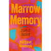 Marrow Memory: Essays of Discovery - Paperback