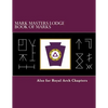 Mark Masters Lodge Book of Marks: Also for Royal Arch Chapters - Paperback
