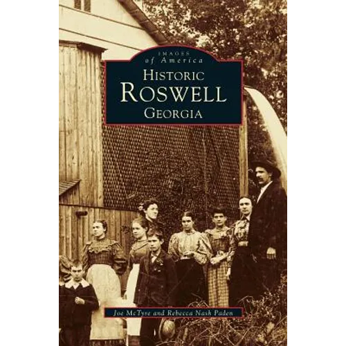 Historic Roswell: Georgia - Hardcover