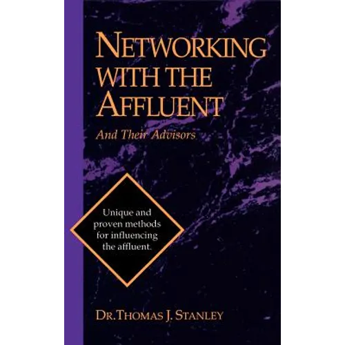 Networking with the Affluent and Their Advisors - Hardcover