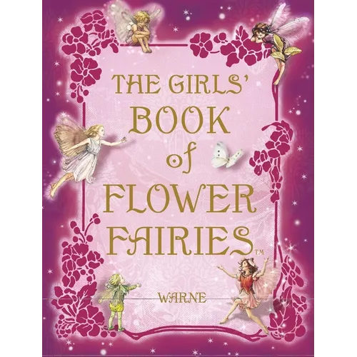 The Girls' Book of Flower Fairies: A Fairy Book for Girls - Hardcover