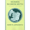 Women in Greek Myth - Paperback