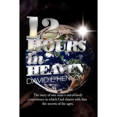 12 Hours in Heaven - Paperback