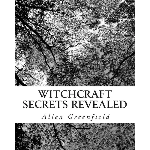 Witchcraft Secrets Revealed - Paperback