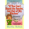 If You Can't Stand the Smoke, Get Out of My Kitchen: A Humorous Look at Life, Church, and the Family - Paperback