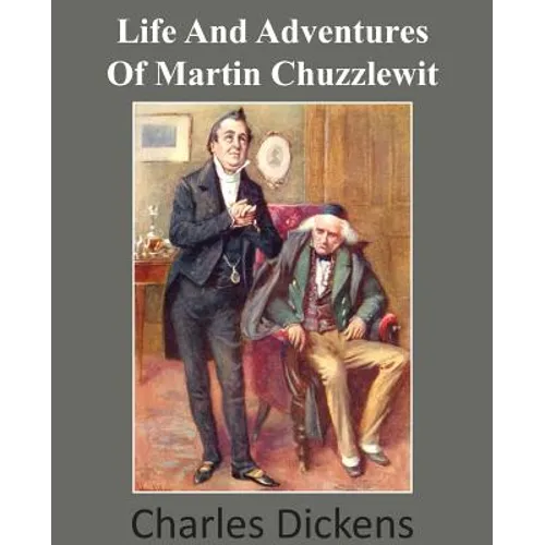 Life and Adventures of Martin Chuzzlewit - Paperback