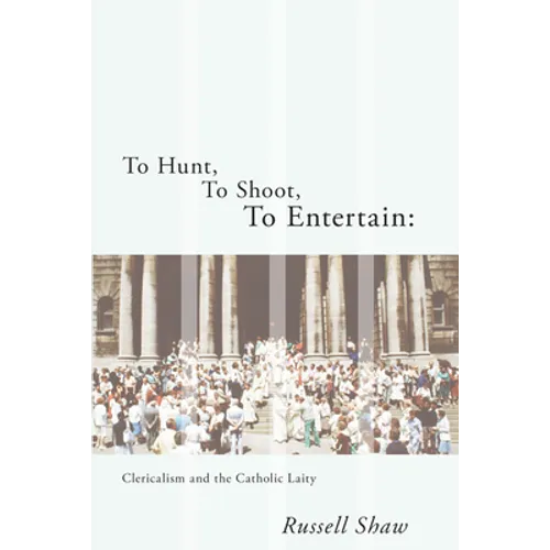To Hunt, To Shoot, To Entertain - Paperback