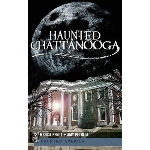 Haunted Chattanooga - Hardcover