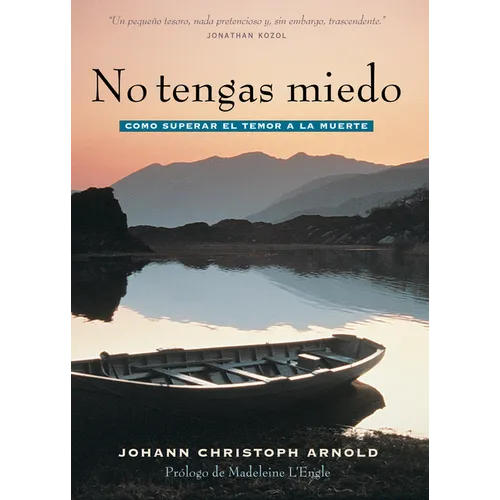 No Tengas Miedo: Como Superar El Temor a la Muerte - Paperback