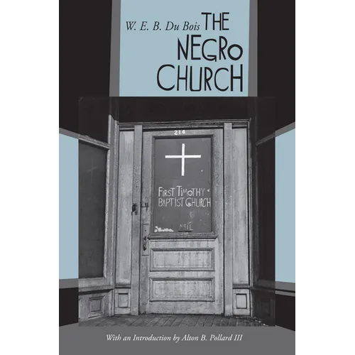 The Negro Church: With an Introduction by Alton B. Pollard III - Hardcover