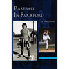 Baseball in Rockford - Hardcover