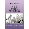 Void Where Prohibited: A Story Of Love And Murder - Paperback