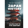 Japan History: Paleolithic to 7th Century Volume 01 - Paperback