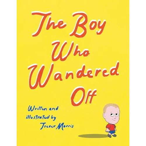 The Boy Who Wandered Off - Paperback