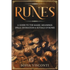 Runes: A Guide To The Magic, Meanings, Spells, Divination & Rituals Of Runes - Paperback