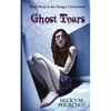 Ghost Tears: The Hungry Ghost Series Book 3 - Paperback