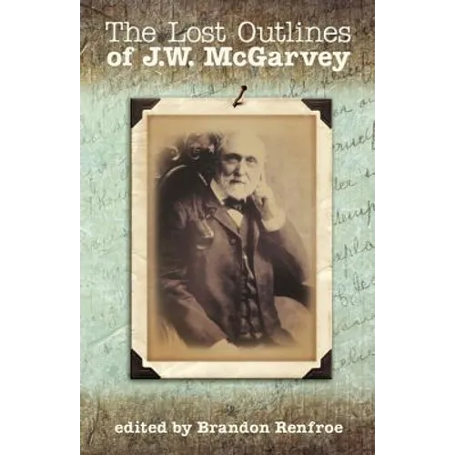 The Lost Outlines of J.W. McGarvey - Paperback