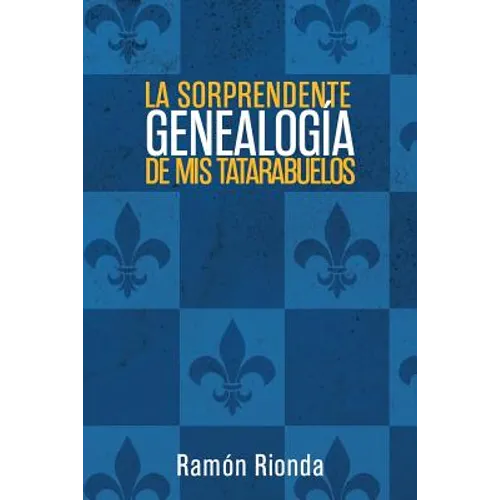 La sorprendente genealogía de mis tatarabuelos - Paperback